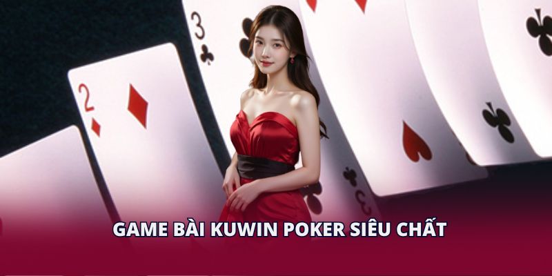 4 siêu phẩm tại Casino KUWIN